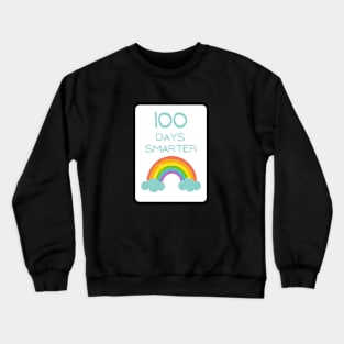 100 days smarter Crewneck Sweatshirt